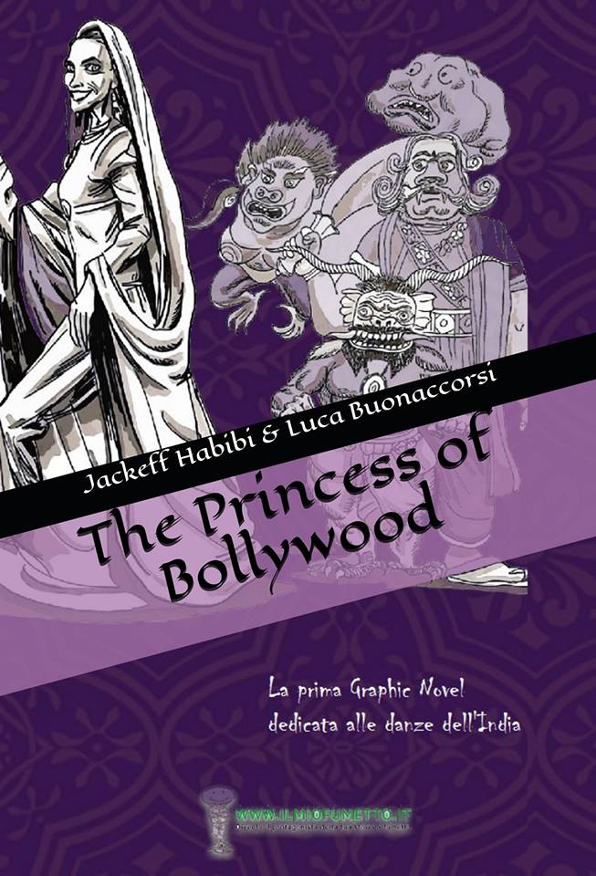 LA PRIMA GRAPHIC NOVEL SUL MONDO DEL BOLLYWOOD! Un fumetto su commissione per celebrare tutta la grazia del Bollywood!